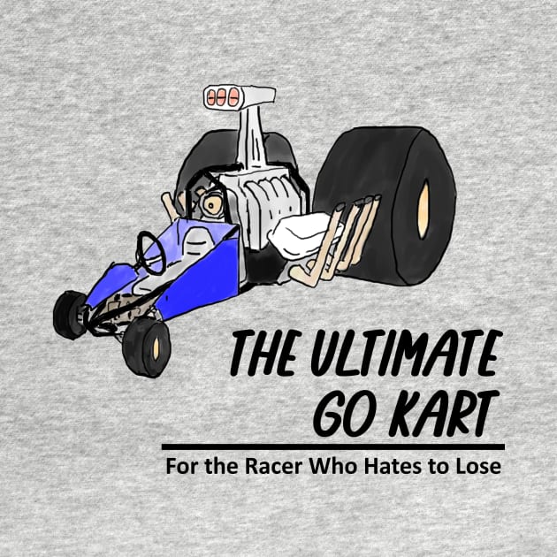 The Ultimate Go Kart - Black Lettering by Eclipse2021